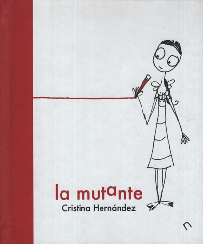 La Mutante, De Hernández, Cristina., Vol. 1. Editorial Narval, Tapa Dura En Español, 2011