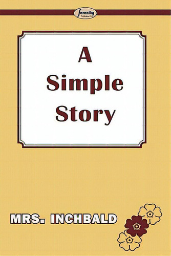 A Simple Story, De Mrs Inchbald., Vol. 1. Editorial Arc Manor, Tapa Blanda En Inglés