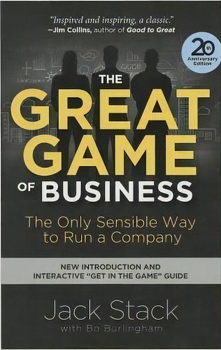 The Great Game Of Business : The Only Sensible Way To Run A Company, De Jack Stack. Editorial Random House Usa Inc, Tapa Blanda En Inglés