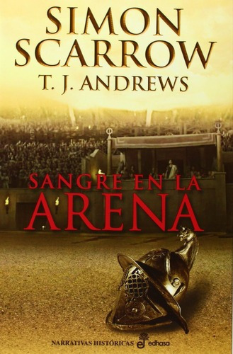 Sangre En La Arena, De Scarrow, Simon. Editorial Edhasa, Tapa Dura En Español, 2015