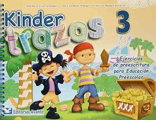 Kinder Trazos 3 Preescolar Ejercicos De Preescritura, De Ana Silva Fernandez. Editorial Avante, Tapa Blanda En Español, 2007