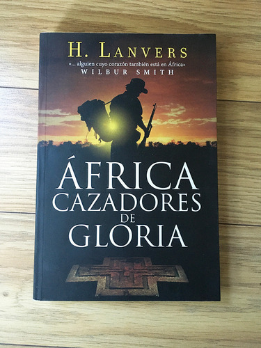 África Cazadores De Gloria. H. Lanvers. Plaza&janes.
