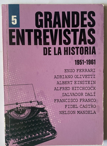 Grandes Entrevistas De La Historia 1951-1961 A. Einstein  A6