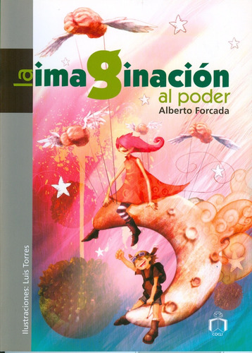 La imaginación al poder, de Forcada, Alberto. Serie Delta 3 Editorial Cidcli, tapa blanda en español, 2007