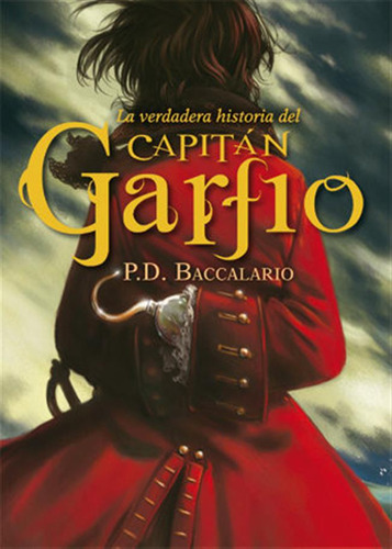 Verdadera Historia Del Capitan Garfio,la - Baccalario,pierdo