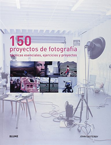 Libro 150 Proyectos De Fotografia Tecnicas Esenciales Ejerci
