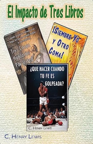 Libro:  El Impacto De Tres Libros (spanish Edition)