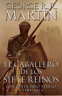 El Caballero De Los Siete Reinos / Knight Of The Seven King, de Martin, George R. R.. Editorial Vintage Espanol, tapa blanda en español, 2015