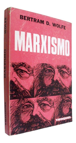 Bertram D Wolfe - Marxismo - Troquel