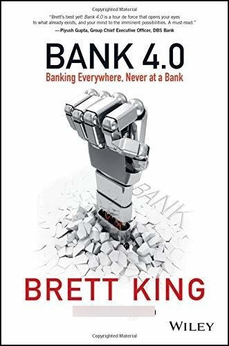 Libro Bank 4.0: Banking Everywhere, Never At A Bank