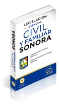 Comprar Legislación Esencial Civil Y Familiar De Sonora 2025. Código Civil. Código De Familia. Leyes Complementarias En Materia Civil