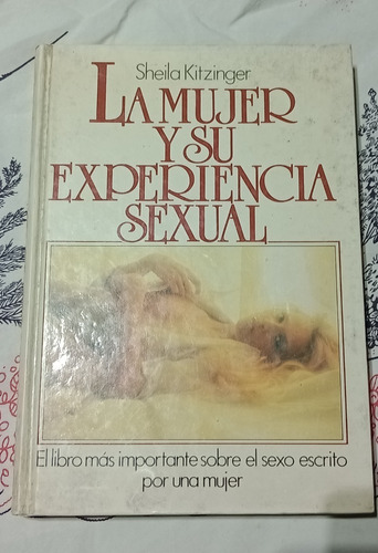 La Mujer Y Su Experiencia Sexual - Zona Vte.lopez