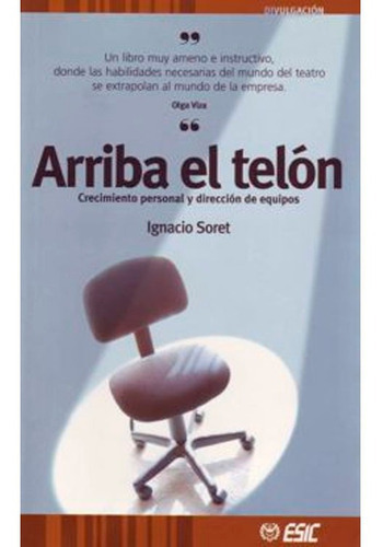 Arriba El Telón - Crecimiento Personal Y Direccion De Equipos Ignacio Soret, De Ignacio Soret. Esic Editorial, Tapa Blanda, Edición 1 En Español, 2005