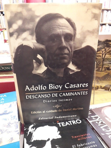 Descanso De Caminantes - Adolfo Bioy Casares - Sudamericana