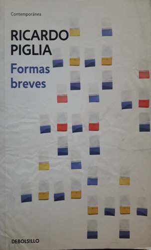 Formas Breves Ricardo Piglia Debolsillo Nuevo *