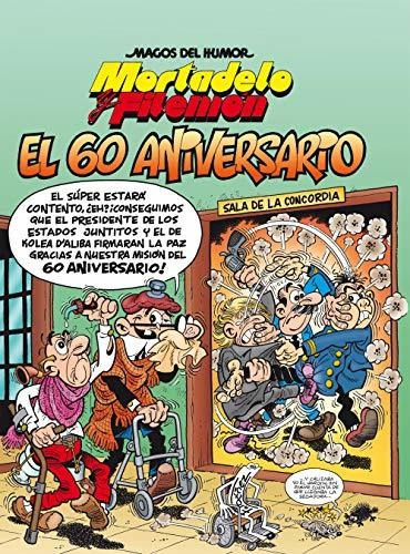 Mortadelo Y Filemon El 60 Aniversario Magos Del Humor 182  -