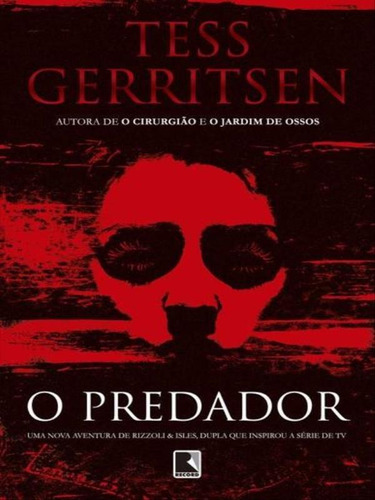 O Predador, De Gerritsen, Tess. Editora Record, Capa Mole, Edição 1ª Edição - 2015 Em Português