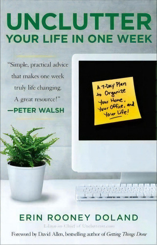 Unclutter Your Life In One Week: A 7-day Plan To Organize Your Home, Your Office, And Your Life!, De Erin Rooney Doland. Editorial Simon & Schuster, Tapa Blanda En Inglés, 2010