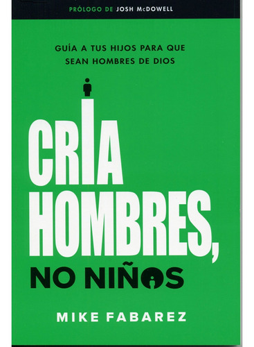 Cria Hombres, No Niños · Mike Fabarez · Unilit