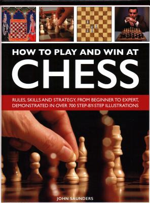 Libro How To Play And Win At Chess: History, Rules, Skill...