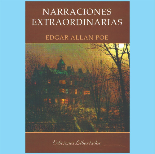 Narraciones Extraordinarias - Edgar Allan Poe