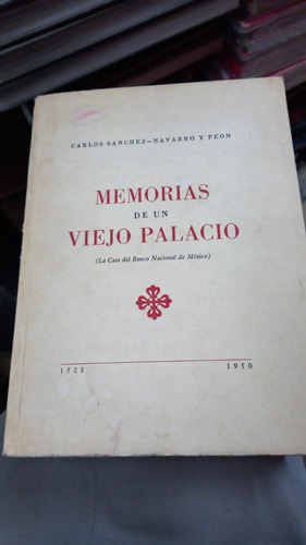 Libro Memorias De Un Viejo Palacio 1523-1950