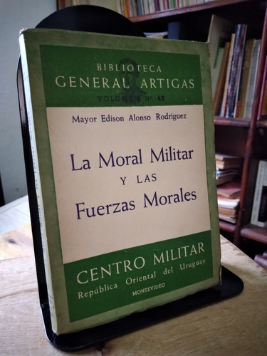 La Moral Militar Y Las Fuerzas Morales - Alonso Rodriguez