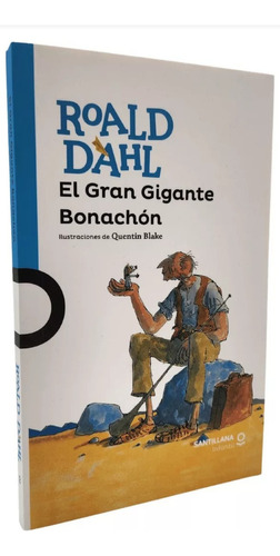 El Gran Gigante Bonachón - Roald Dahl