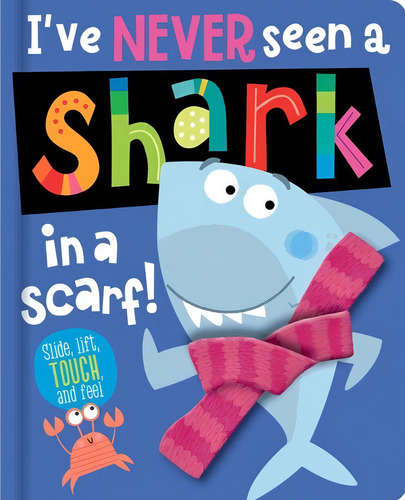I've Never Seen A Shark In A Scarf - I've Never Seen, De Simpson, Annie. Editorial Make Believe Ideas, Tapa Dura En Inglés Internacional, 2023