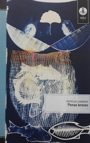 Penas Breves - Patricia Cuaranta, De Patricia Cuaranta. Editorial Huesos De Jibia En Español