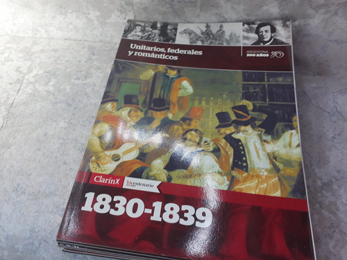 Unitarios, Federales Y Romanticos 1830-1839