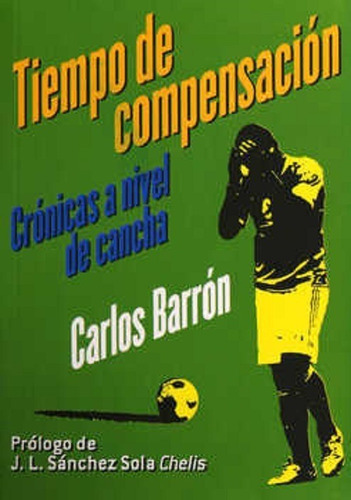 Imagen 1 de 1 de Tiempos De Compensacion Cronicas A Nivel De Cancha