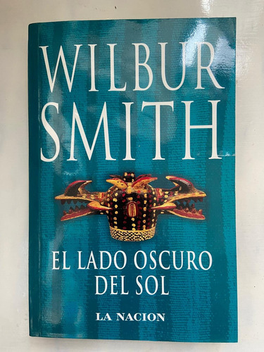 Wilbur Smith El Lado Oscuro Del Sol 