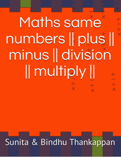Libro: Maths Same Numbers || Plus || Minus || Division || ||