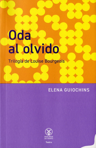 Oda Al Olvido: Trilogía De Louise Bourgeois, De Elena Guiochins. Editorial Universidad Autónoma Metropolitana, Tapa Blanda, Edición 2023 En Español