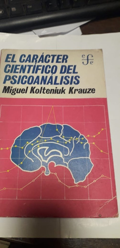 El Caracter Cientifico Del Psicoanalisis - Krauze (q)