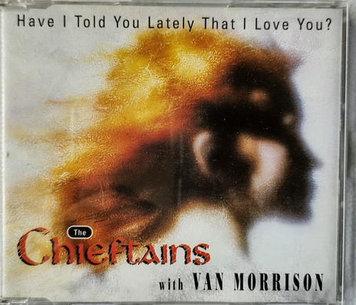 The Chieftains Have I Told You Lately That I...? Cd Single