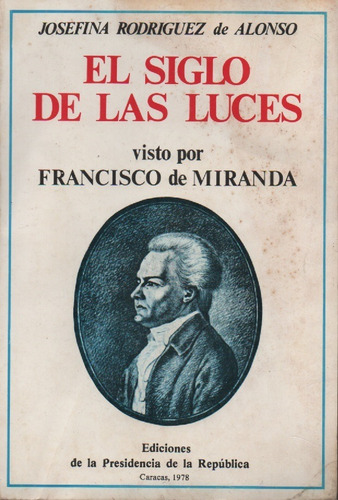 El Siglo De Las Luces Visto Por Francisco De Miranda