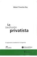 Des Ilusion Privatista El Experimento Neoliberal En La Argen