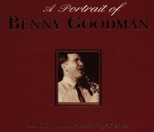 Benny Goodman - A Portrait Of Benny Goodman (cd Doble) 