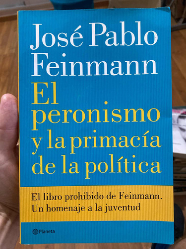 El Peronismo Y La PriMacía De La Política