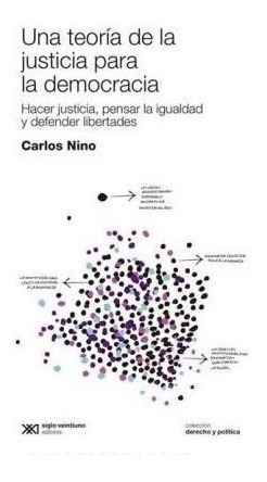 Libro Una Teoria De La Justicia Para La Democracia De Carlos