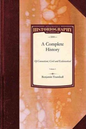 Libro Complete History Of Connecticut, Civil : From The E...