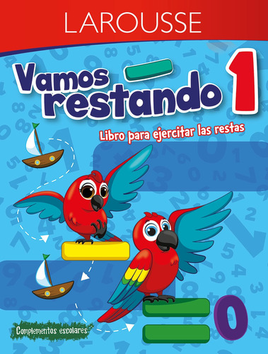 Vamos restando 1° primaria, de Larousse. Editorial Larousse, tapa blanda en español, 2018