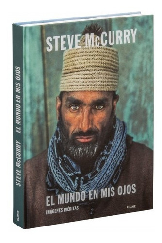 El Mundo En Mis Ojos - Imágenes Inéditas Steve Mccurry