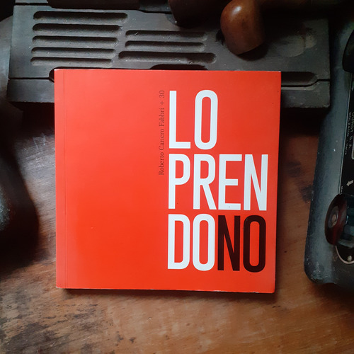 Lo Prendo No Lo Prendo / Roberto Cancro + 30