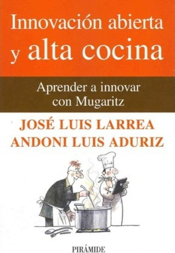 Innovacion Abierta Y Alta Cocina/ Open Innovation And Fine C