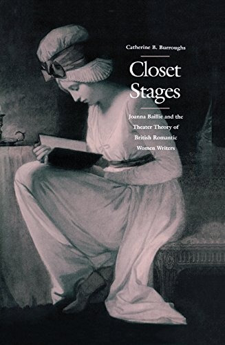 Closet Stages Joanna Baillie And The Theater Theory Of Briti