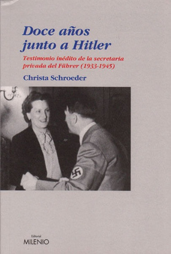 Doce Años Junto A Hitler, De Christa Schroeder. Editorial Ediciones Gaviota, Tapa Blanda, Edición 2005 En Español