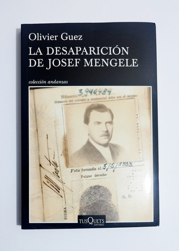 La Desaparición De Josef Mengele -  Olivier Guez